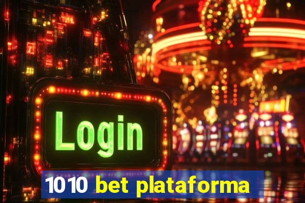 1010 bet plataforma